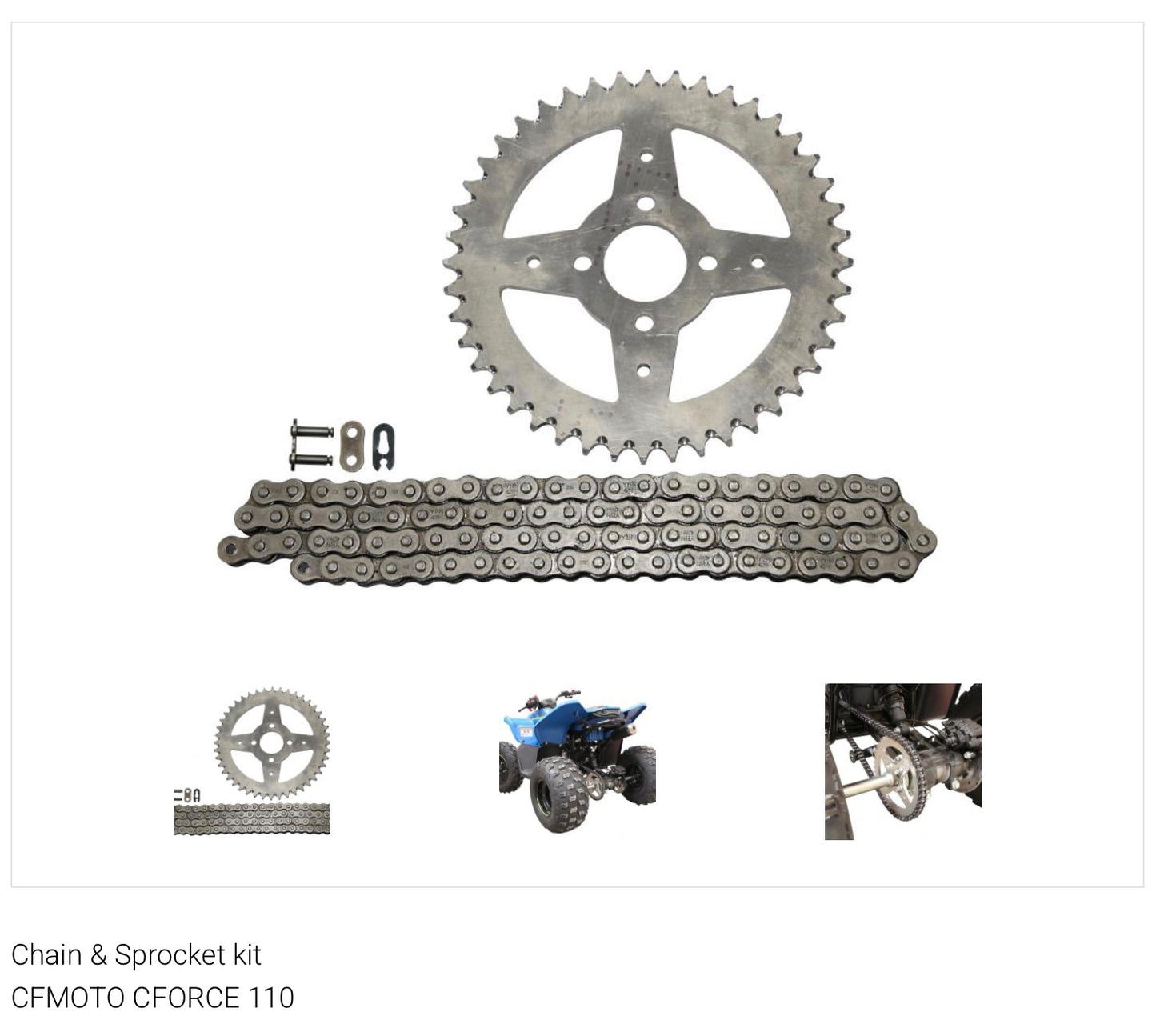 Chain & Sprocket kit
CFMOTO CFORCE 110