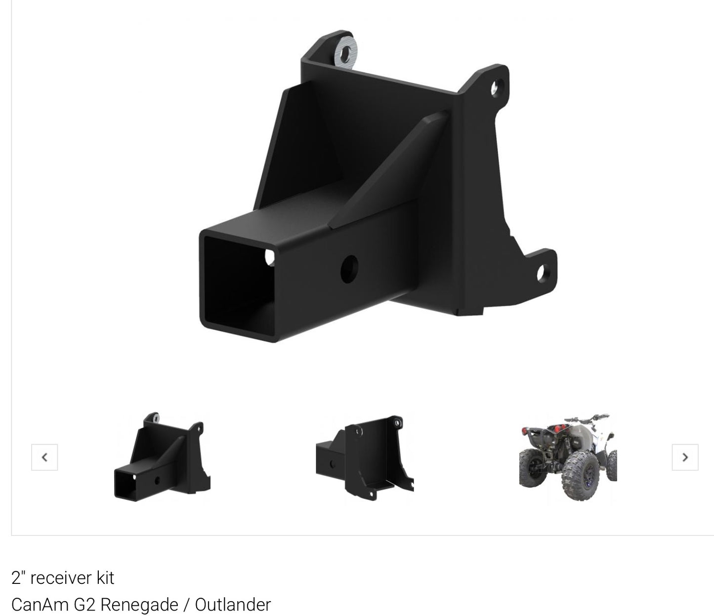 2" receiver kit
CanAm G2 Renegade / Outlander